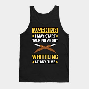 Warning Whittling Tank Top